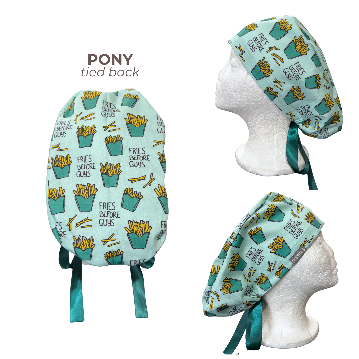 Fries before Guys in Green Pony scrub cap