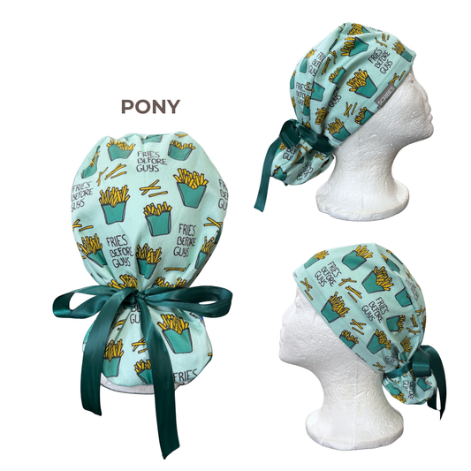 Fries before Guys in Green Pony scrub cap