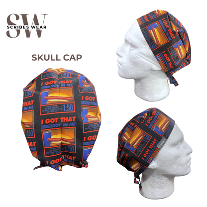 Black cap- I got the DOG in me in Skull cap scrub cap style