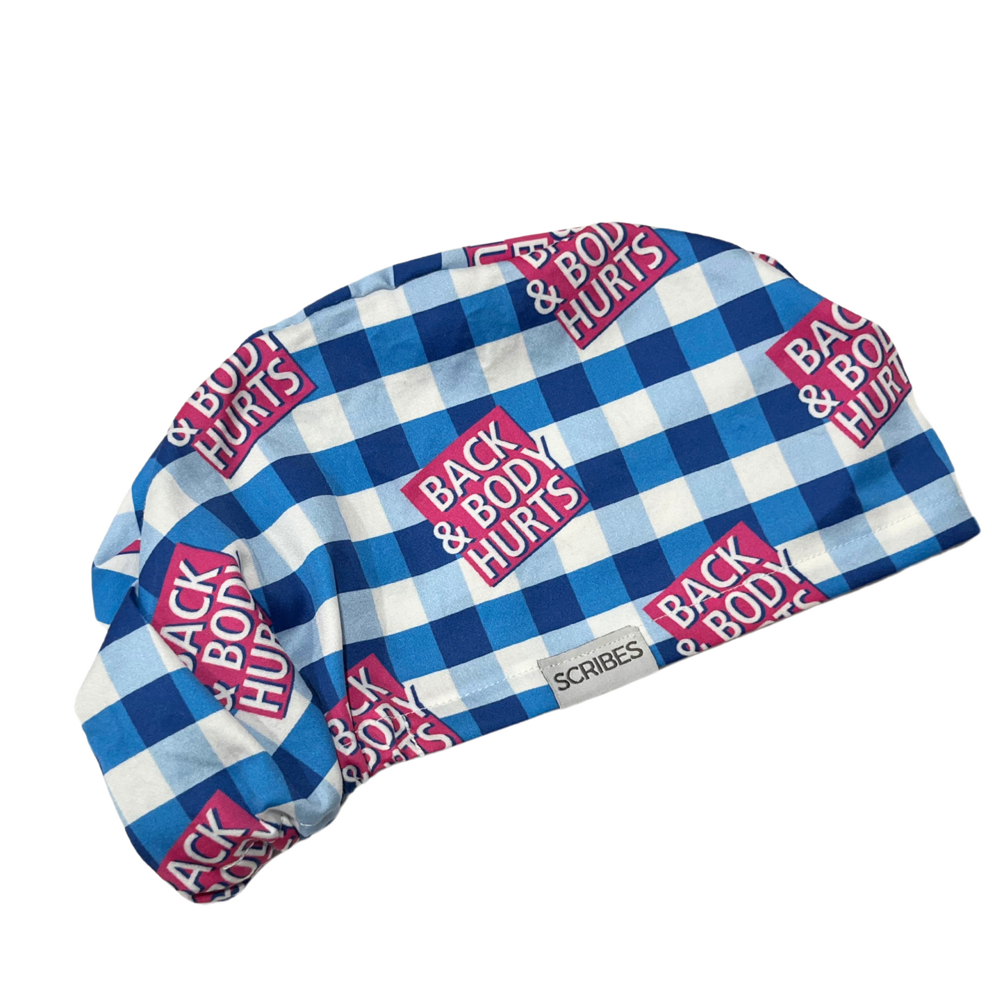 Back and Body Hurts  in Euro Love Scrub cap Style
